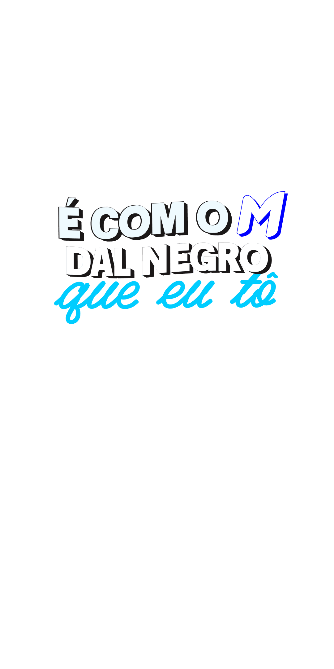 É com o Dal Negro
